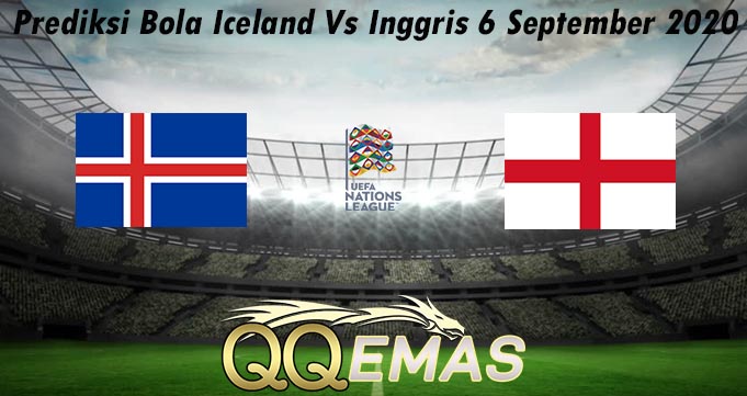Prediksi Bola Iceland Vs Inggris 6 September 2020