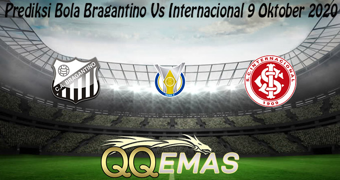 Prediksi Bola Bragantino Vs Internacional 9 Oktober 2020